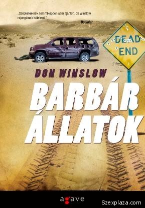 Don Winslow: Barbár állatok - részlet